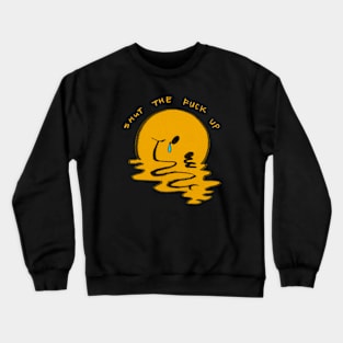 shuddy da fuccy uppy Crewneck Sweatshirt